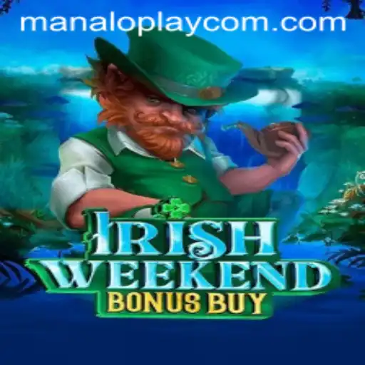 Exploring IrishWeekendBonusBuy: A Captivating Gaming Experience by Manaloplay