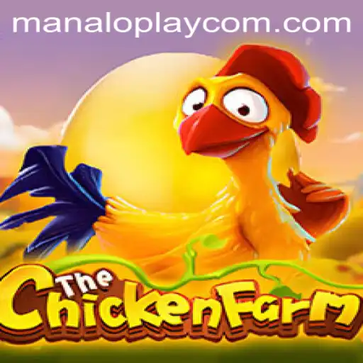 Discovering the Excitement of ChickenFarm: The Manaloplay Sensation