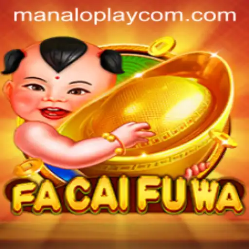 FaCaiFuWa: The Rising Tide of 'manaloplay' in Modern Gaming