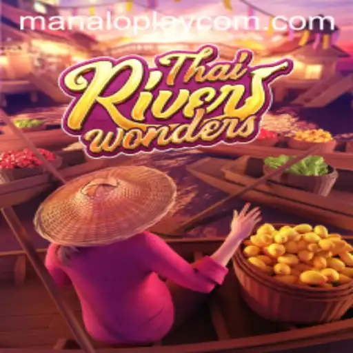 Explore ThaiRiverWonders: The Ultimate Gaming Experience by ManaloPlay