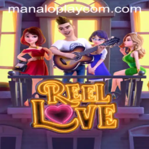 ReelLove: An Immersive Journey into the World of Manaloplay