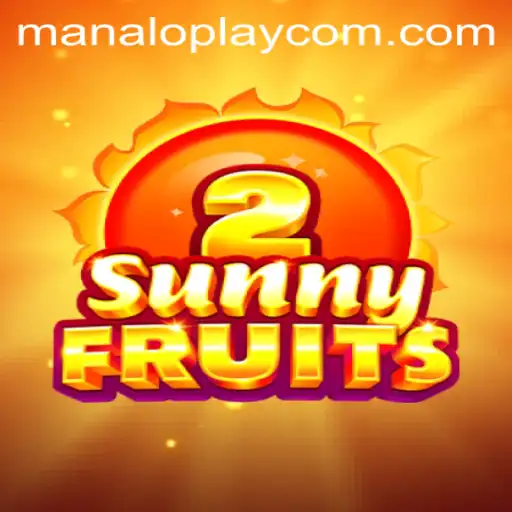 Discover the Exciting World of SunnyFruits2 with manaloplay