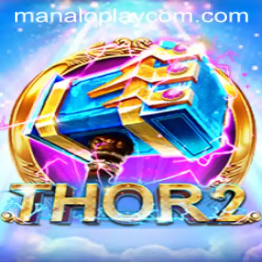 Discover the Thrilling World of Thor2: A Dive into the Manaloplay Phenomenon
